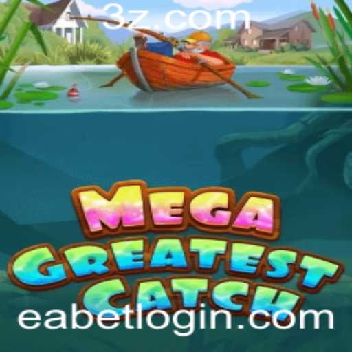 Explorando o Mundo de MegaGreatestCatch: Um Jogo Inovador no Cenário Atual